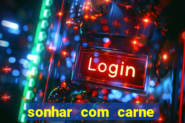 sonhar com carne de porco